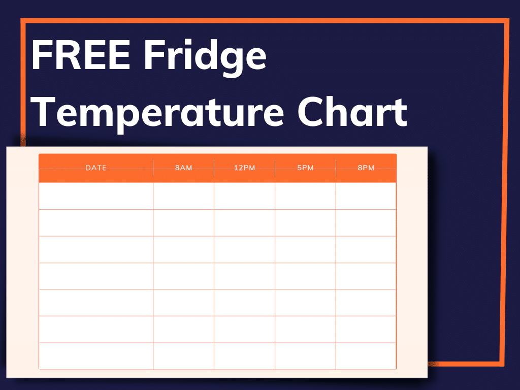 Fridge Temperature Chart to Maintain Food Safety and Quality